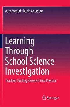 Learning Through School Science Investigation - Moeed, Azra;Anderson, Dayle