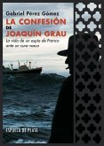 La confesión de Joaquín Grau : un espía de Franco frente a un cura vasco