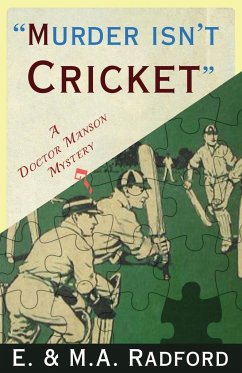 Murder Isn't Cricket - Radford, E. & M. A.
