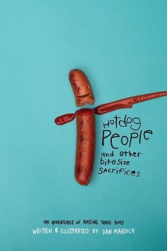 Hotdog People and Other Bitesize Sacrifices - Magdich, Dan