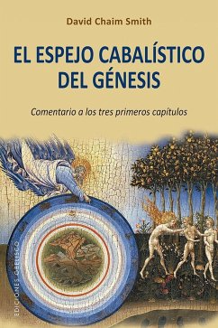 El espejo cabalístico del génesis - Aliaga Muñoz, David; Chaim Smith, David