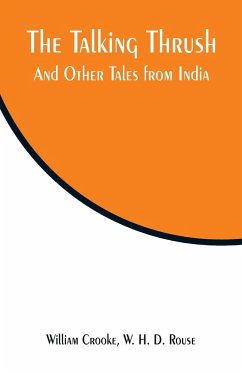 The Talking Thrush - Crooke, William; Rouse, W. H. D.