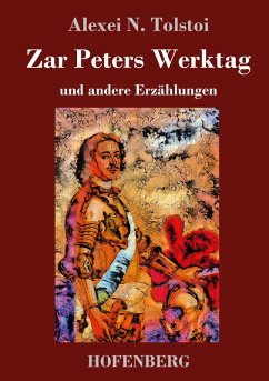 Zar Peters Werktag - Tolstoi, Alexei N.