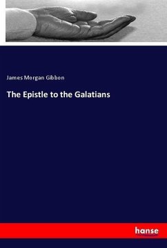 The Epistle to the Galatians - Gibbon, James Morgan