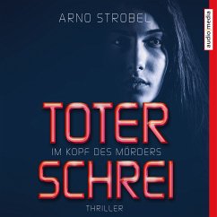 Toter Schrei / Max Bischoff - Im Kopf des Mörders Bd.3 (MP3-Download) - Strobel, Arno