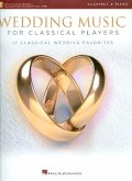 Wedding Music for Classical Players - Clarinet and Piano: With Online Audio of Piano Accompaniments