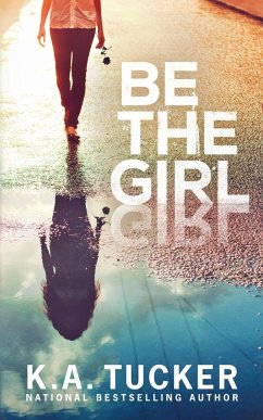 Be the Girl - Tucker, K a