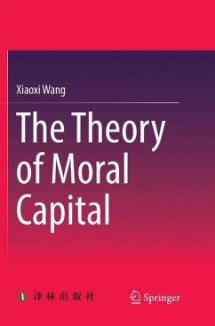 The Theory of Moral Capital - Wang, Xiaoxi