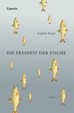 Die Freiheit der Fische (eBook, ePUB) - Reyer, Sophie
