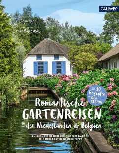 Romantische Gartenreisen in den Niederlanden und Belgien (eBook, ePUB) - Birne, Anja