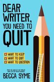 Dear Writer, You Need to Quit (QuitBooks for Writers, #1) (eBook, ePUB)