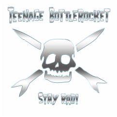 Stay Rad - Teenage Bottlerocket