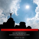 The Life Triumphant: Mastering the Heart and Mind (MP3-Download)