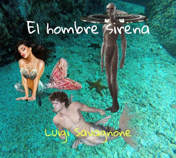 El Hombre Sirena (eBook, ePUB)
