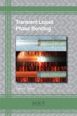 Transient Liquid Phase Bonding (eBook, PDF)