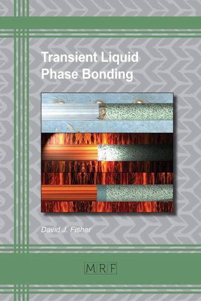 Transient Liquid Phase Bonding (eBook, PDF) Transient Liquid Phase Bonding (eBook, PDF)