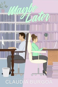 Maybe Later (eBook, ePUB) - Burgoa, Claudia
