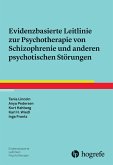 Evidenzbasierte Leitlinie zur Psychotherapie von Schizophrenie und anderen psychotischen Störungen (eBook, ePUB)