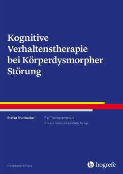 Kognitive Verhaltenstherapie bei Körperdysmorpher Störung (eBook, PDF) - Brunhoeber, Stefan