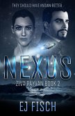 Nexus: Ziva Payvan Book 2 (eBook, ePUB)