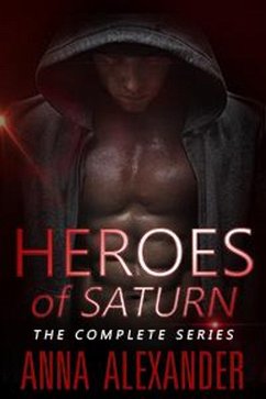 Heroes of Saturn: The Complete Series (eBook, ePUB) - Alexander, Anna
