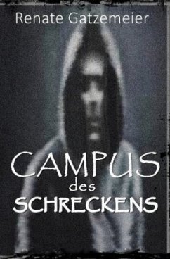 Campus des Schreckens - Gatzemeier, Renate