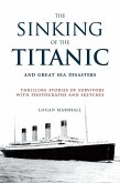 The Sinking of the Titanic and Great Sea Disasters (eBook, ePUB)