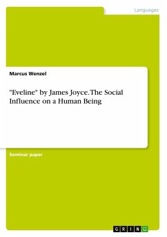 &quote;Eveline&quote; by James Joyce. The Social Influence on a Human Being