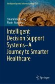 Intelligent Decision Support Systems¿A Journey to Smarter Healthcare
