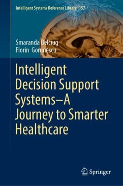 Intelligent Decision Support Systems¿A Journey to Smarter Healthcare - Belciug, Smaranda;Gorunescu, Florin