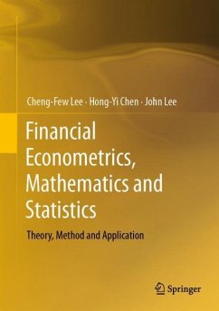 Financial Econometrics, Mathematics and Statistics - Lee, Cheng-Few;Chen, Hong-Yi;Lee, John