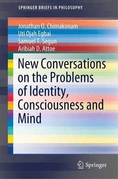 New Conversations on the Problems of Identity, Consciousness and Mind - Chimakonam, Jonathan O.;Egbai, Uti Ojah;Segun, Samuel T.
