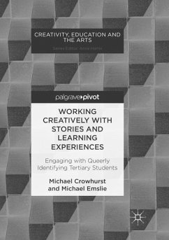 Working Creatively with Stories and Learning Experiences - Crowhurst, Michael;Emslie, Michael