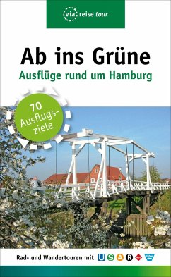 Ab ins Grüne - Ausflüge rund um Hamburg - Schrader, Sabine