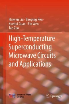 High-Temperature Superconducting Microwave Circuits and Applications - Liu, Haiwen;Ren, Baoping;Guan, Xuehui