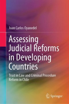 Assessing Judicial Reforms in Developing Countries - Oyanedel, Juan Carlos