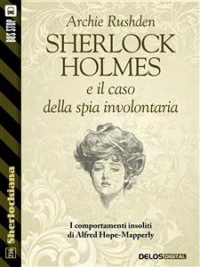 Sherlock Holmes e il caso della spia involontaria (eBook, ePUB) - Rushden, Archie