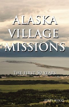 Alaska Village Missions (eBook, ePUB) - Wood, Jerry