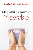 Stop Making Yourself Miserable (eBook, ePUB)