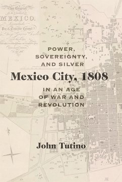 Mexico City, 1808 (eBook, ePUB) - Tutino, John