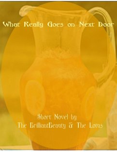 What Really Goes On Next Door (eBook, ePUB) - Brilliantbeauty, The; Lotus, The