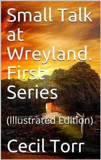 Small Talk at Wreyland. First Series (eBook, PDF) - Torr, Cecil