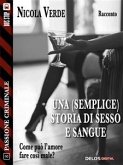 Una (semplice) storia di sesso e sangue (eBook, ePUB)