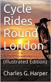 Cycle Rides Round London (eBook, ePUB)