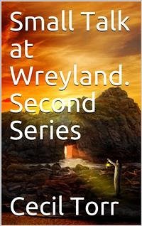 Small Talk at Wreyland. Second Series (eBook, PDF) - Torr, Cecil