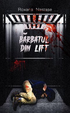 Barbatul din Lift (eBook, ePUB) - Nastase, Roxana