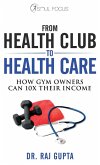 From Health Club to Healthcare (eBook, ePUB)