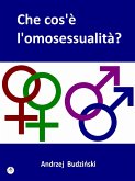 Che cos'è l'omosessualità? (eBook, ePUB)