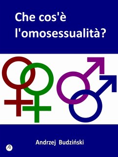 Che cos'è l'omosessualità? (eBook, ePUB) - Budzinski, Andrzej