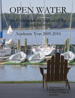 Open Water: An Undergraduate Journal of the Social Sciences - Academic Year 2009-2010- Department of Political Science St. Mary's College of Maryland (eBook, ePUB) - Eberly, Todd